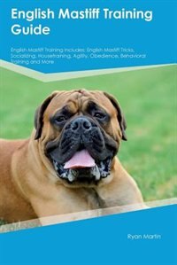 Couverture_English Mastiff Training Guide English Mastiff Training Includes