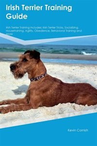 Front cover_Irish Terrier Training Guide Irish Terrier Training Includes