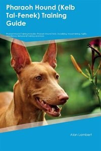 Front cover_Pharaoh Hound (Kelb Tal-Fenek) Training Guide Pharaoh Hound Training Includes