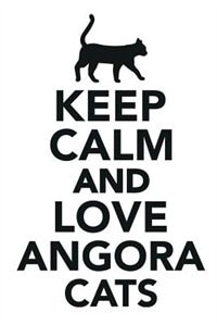 Couverture_Keep Calm & Love Angora Cats Notebook & Journal. Productivity Work Planner & Idea Notepad