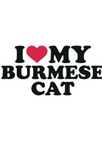 Couverture_I Love My  Burmese Cat Notebook & Journal. Productivity Work Planner & Idea Notepad
