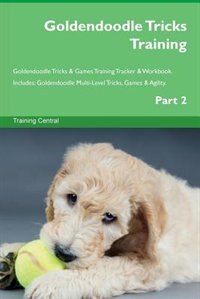 Couverture_Goldendoodle Tricks Training Goldendoodle Tricks & Games Training Tracker & Workbook.  Includes