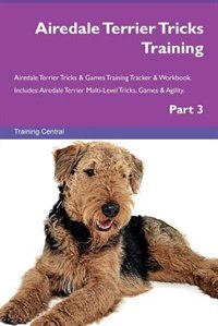 Couverture_Airedale Terrier Tricks Training Airedale Terrier Tricks & Games Training Tracker & Workbook.  Includes