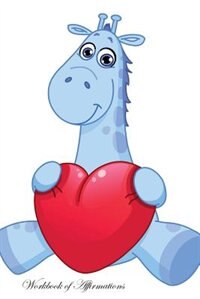 Couverture_Baby Giraffes Workbook of Affirmations Baby Giraffes Workbook of Affirmations