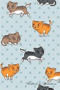Funny Cats Workbook of Affirmations Funny Cats Workbook of Affirmations: Bullet Journal, Food Diary, Recipe Notebook, Planner, To Do List, Scrapbook, Academic Notepad