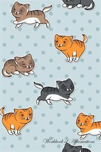 Funny Cats Workbook of Affirmations Funny Cats Workbook of Affirmations: Bullet Journal, Food Diary, Recipe Notebook, Planner, To Do List, Scrapbook, Academic Notepad