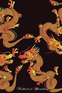 Front cover_Japanese Dragon Workbook of Affirmations Japanese Dragon Workbook of Affirmations
