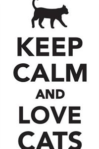 Keep Calm Love Cats Workbook of Affirmations Keep Calm Love Cats Workbook of Affirmations: Bullet Journal, Food Diary, Recipe Notebook, Planner, To Do List, Scrapbook, Academic Notepad