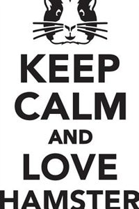Keep Calm Love Hamster Workbook of Affirmations Keep Calm Love Hamster Workbook of Affirmations: Bullet Journal, Food Diary, Recipe Notebook, Planner, To Do List, Scrapbook, Academic Notepad
