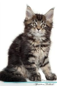 Maine Coon Cat Affirmations Workbook Maine Coon Cat Presents: Positive and Loving Affirmations Workbook. Includes: Mentoring Questions, Guidance, Supporting You.