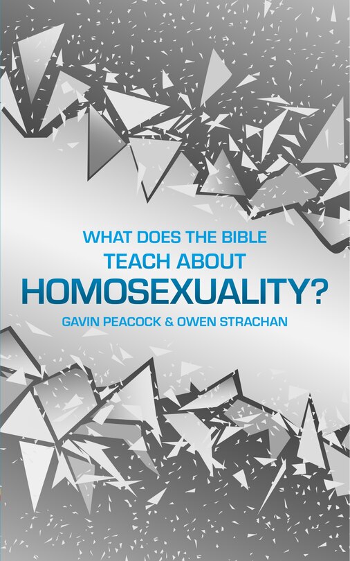 Front cover_What Does The Bible Teach About Homosexuality?