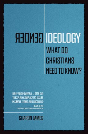 Gender Ideology: What Do Christians Need To Know?