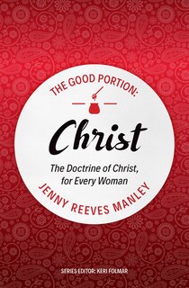 Front cover_The Good Portion – Christ