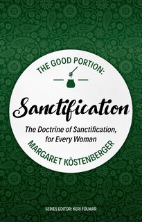 Front cover_The Good Portion – Sanctification
