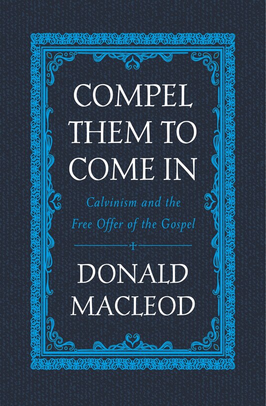 Front cover_Compel Them To Come In