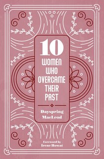 Front cover_10 Women Who Overcame Their Past