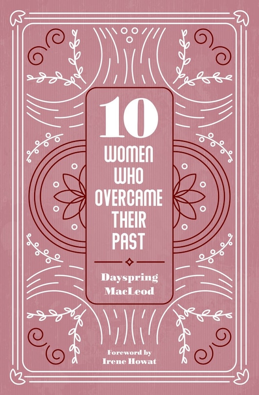 Front cover_10 Women Who Overcame Their Past