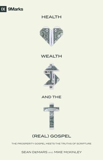 Couverture_Health, Wealth, And The (real) Gospel