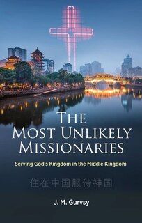 Front cover_The Most Unlikely Missionaries