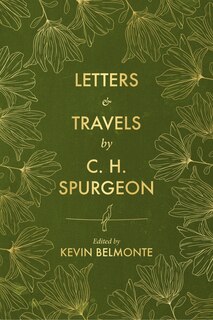 Couverture_Letters and Travels By C. H. Spurgeon
