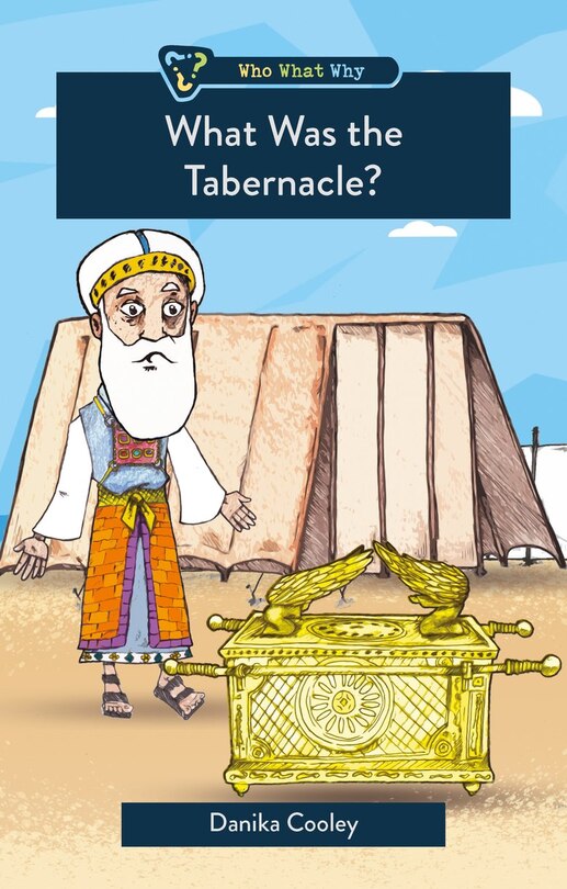Front cover_What Was the Tabernacle?