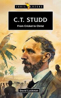 Couverture_C.T. Studd: From Cricket to Christ