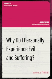 Couverture_Why Do I Personally Experience Evil and Suffering?
