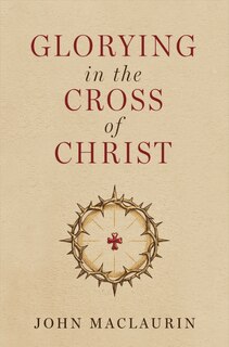 Front cover_Glorying in the Cross of Christ