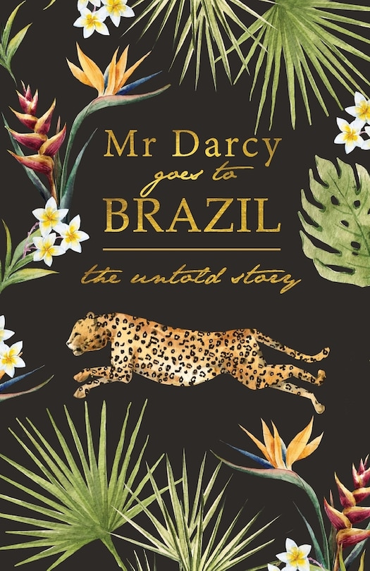 Front cover_Mr Darcy Goes To Brazil