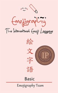 Front cover_Emojigraphy The International Emoji Language