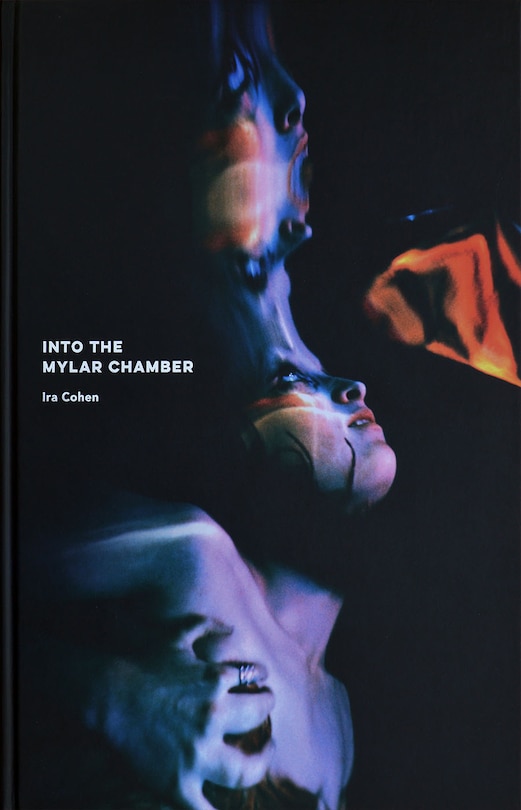 Front cover_Ira Cohen: Into The Mylar Chamber