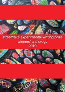 Front cover_Streetcake Experimental Writing Prize Winners' Anthology