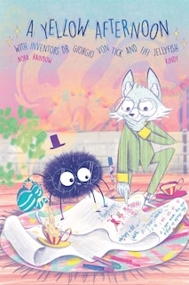 Couverture_A Yellow Afternoon with Inventors Dr. Giorgio von Tick and Fifi Jellyfish