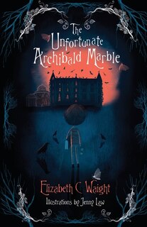 Front cover_The Unfortunate Archibald Marble