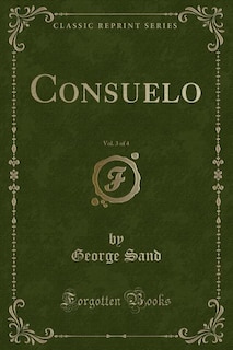 Front cover_Consuelo, Vol. 3 (Classic Reprint)