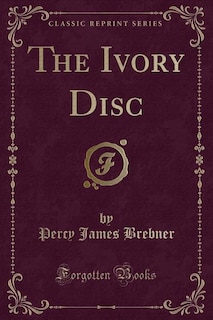 Front cover_The Ivory Disc (Classic Reprint)