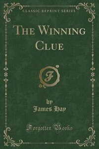 Front cover_The Winning Clue (Classic Reprint)