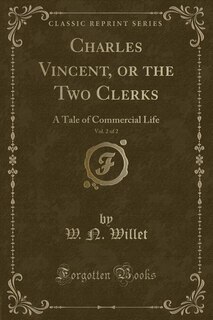 Front cover_Charles Vincent, or the Two Clerks, Vol. 2 of 2
