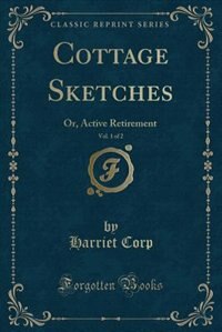 Front cover_Cottage Sketches, Vol. 1 of 2