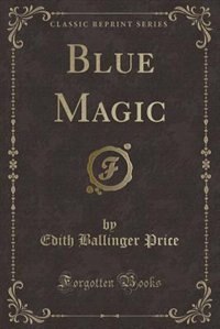 Couverture_Blue Magic (Classic Reprint)