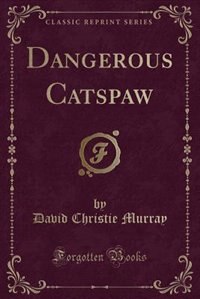 Dangerous Catspaw (Classic Reprint)