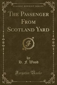 Couverture_The Passenger From Scotland Yard (Classic Reprint)