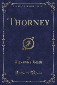 Thorney (Classic Reprint)