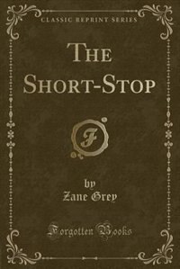 The Short-Stop (Classic Reprint)