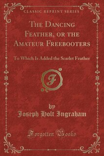 Couverture_The Dancing Feather, or the Amateur Freebooters