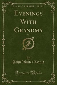 Front cover_Evenings With Grandma, Vol. 1 (Classic Reprint)