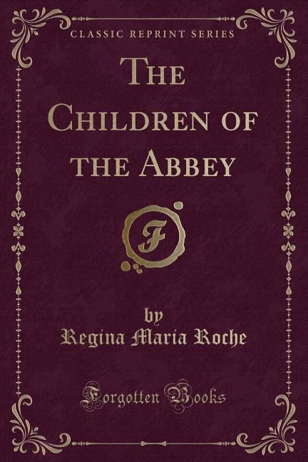 Front cover_The Children of the Abbey (Classic Reprint)