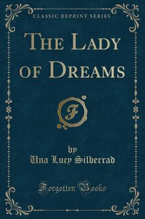 Couverture_The Lady of Dreams (Classic Reprint)