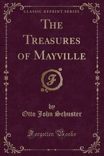 Front cover_The Treasures of Mayville (Classic Reprint)
