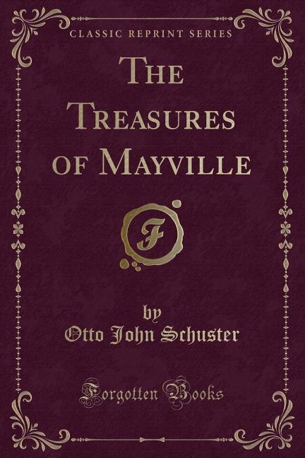 Front cover_The Treasures of Mayville (Classic Reprint)